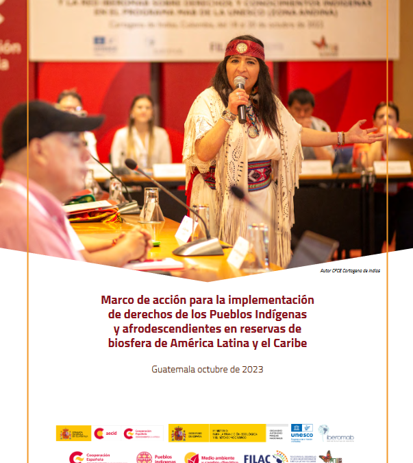 Marco de acción para la implementación de derechos de los Pueblos Indígenas y afrodescendientes en reservas de biosfera de América Latina y el Caribe